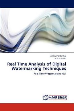 portada real time analysis of digital watermarking techniques (en Inglés)