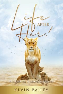 portada Life After Her: A Story in Honor of Teenie (en Inglés)