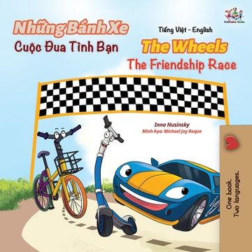portada The Wheels The Friendship Race (Vietnamese English Book for Kids)