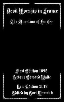 portada Devil Worship In France: The Question of Lucifer (en Inglés)