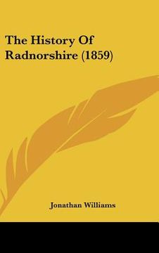 portada the history of radnorshire (1859) (en Inglés)
