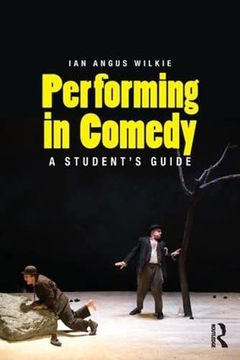 portada Performing in Comedy: A Student's Guide (en Inglés)
