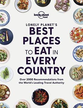 portada Lonely Planet'S Best Places to eat in Every Country (Lonely Planet Food) (en Inglés)