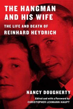 portada The Hangman and his Wife: The Life and Death of Reinhard Heydrich (in English)