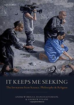 portada It Keeps me Seeking: The Invitation From Science, Philosophy and Religion (in English)