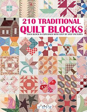 portada 210 Traditional Quilt Blocks: Each Block is Explained With Step by Step Pictures (en Inglés)