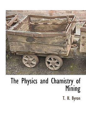 portada the physics and chamistry of mining