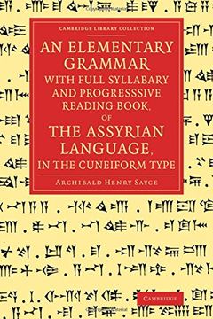 portada An Elementary Grammar With Full Syllabary and Progresssive Reading Book, of the Assyrian Language, in the Cuneiform Type (Cambridge Library Collection - Linguistics) (in English)