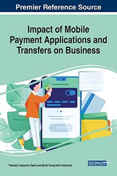 portada Impact of Mobile Payment Applications and Transfers on Business (Advances in Finance, Accounting, and Economics) (en Inglés)