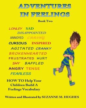 portada Adventures In Feelings Book Two: How To Help Children Learn What Their Feelings Mean, Put Name To Them, and Begin a Feelings Vocabulary (in English)