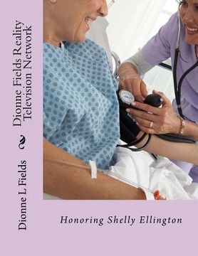 portada Dionne Fields Reality Television Network: Honoring Shelly Ellington (en Inglés)