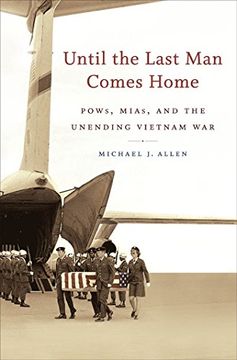 portada Until the Last man Comes Home: Pows, Mias, and the Unending Vietnam war (en Inglés)