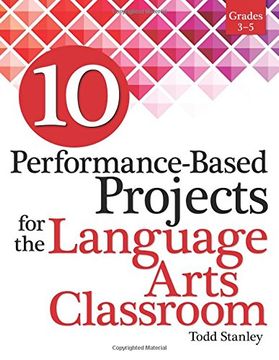 portada 10 Performance-Based Projects for the Language Arts Classroom: Grades 3-5 (en Inglés)