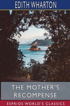 portada The Mother's Recompense (Esprios Classics) (en Inglés)