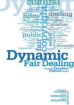 portada Dynamic Fair Dealing: Creating Canadian Culture Online (en Inglés)