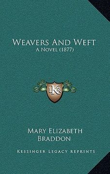 portada weavers and weft: a novel (1877) (en Inglés)