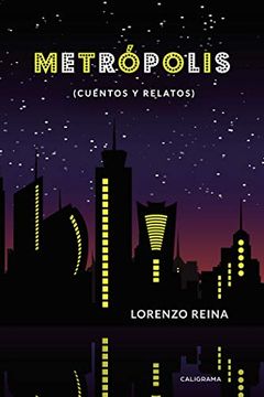 portada Metrópolis (Cuentos y Relatos) (Caligrama) (in Spanish)