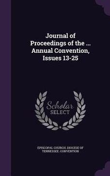 portada Journal of Proceedings of the ... Annual Convention, Issues 13-25 (en Inglés)