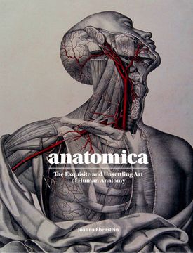portada Anatomica: The Exquisite and Unsettling art of Human Anatomy 
