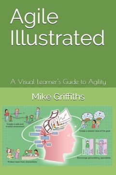 portada Agile Illustrated: A Visual Learner's Guide to Agility