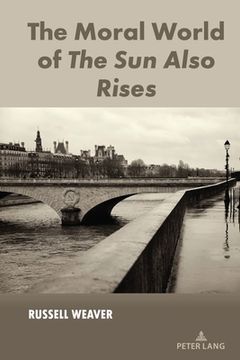 portada The Moral World of The Sun Also Rises (en Inglés)