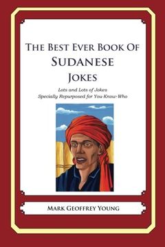 portada The Best Ever Book of Sudanese Jokes: Lots and Lots of Jokes Specially Repurposed for You-Know-Who