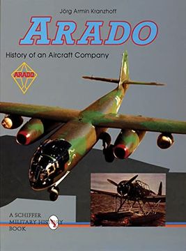 portada Arado: History of an Aircraft Company (Schiffer Military History) (en Inglés)