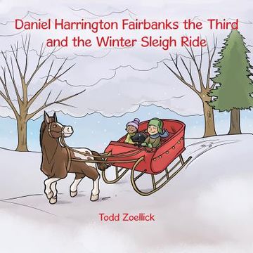 portada Daniel Harrington Fairbanks the Third and the Winter Sleigh Ride