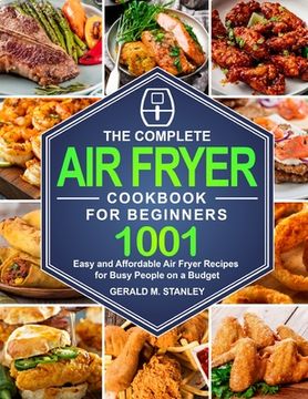portada The Complete Air Fryer Cookbook for Beginners: Quick and Easy Mediterranean Diet Recipes for Beginners and Your Whole Family (en Inglés)