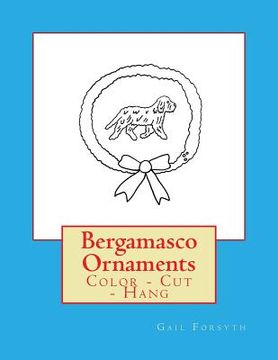 portada Bergamasco Ornaments: Color - Cut - Hang (en Inglés)