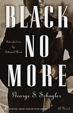 portada Mod lib Black no More: Being an Account of the Strange and Wonderful Workings of Science in the Land of the Free: 1 (Modern Library) (in English)