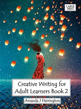 portada Creative Writing for Adult Learners Book 2 Large Print (en Inglés)