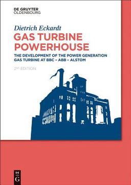 portada Gas Turbine Powerhouse: The Development of the Power Generation gas Turbine at bbc - abb - Alstom (en Inglés)