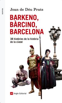 portada Barkeno, Barcino, Barcelona. 38 Històries de la Història de la Ciutat: 37 (Inspira) (en Catalá)