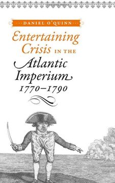 portada Entertaining Crisis in the Atlantic Imperium, 1770–1790 (en Inglés)