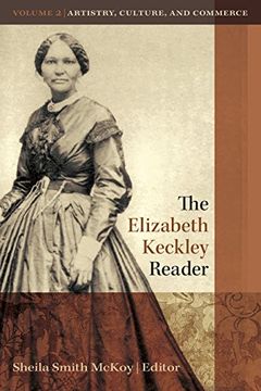 portada The Elizabeth Keckley Reader: Volume Two