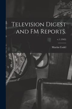 portada Television Digest and FM Reports.; v.1 (1945) (en Inglés)