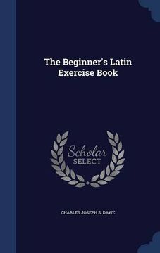 portada The Beginner's Latin Exercise Book