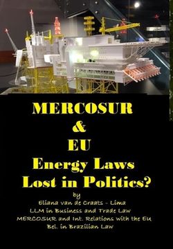 portada MERCOSUR & EU ENERGY LAWs LOST IN POLITICS? (en Inglés)