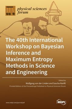 portada The 40th International Workshop on Bayesian Inference and Maximum Entropy Methods in Science and Engineering (in English)