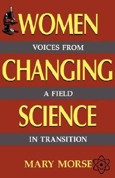 portada women changing science: voices from a field in transition (en Inglés)