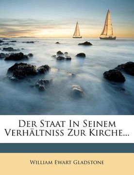 portada Der Staat In Seinem Verhältniss Zur Kirche... (in German)