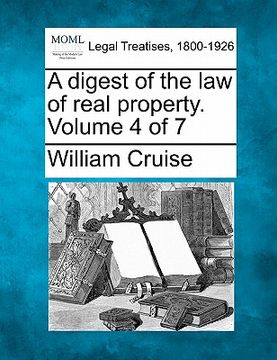 portada a digest of the law of real property. volume 4 of 7 (en Inglés)