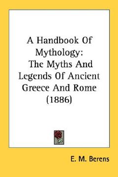 portada a handbook of mythology: the myths and legends of ancient greece and rome (1886) (en Inglés)