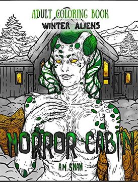 portada Adult Coloring Book Horror Cabin: Winter Aliens