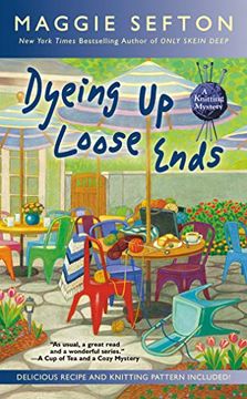 portada Dyeing up Loose Ends (a Knitting Mystery) (en Inglés)