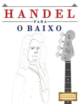 portada Handel para o Baixo: 10 peças fáciles para o Baixo livro para principiantes (en Portugués)