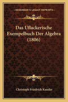 portada Das Uflackerische Exempelbuch Der Algebra (1806) (en Alemán)