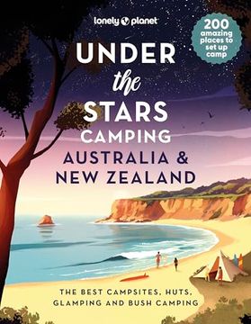 portada Lonely Planet Under the Stars Camping Australia and new Zealand 1 (en Inglés)