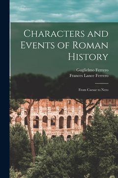 portada Characters and Events of Roman History: From Caesar to Nero (en Inglés)